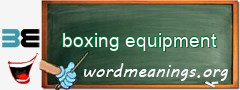 WordMeaning blackboard for boxing equipment